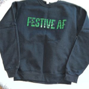 NWOT Festive AF Sweatshirt Sz S